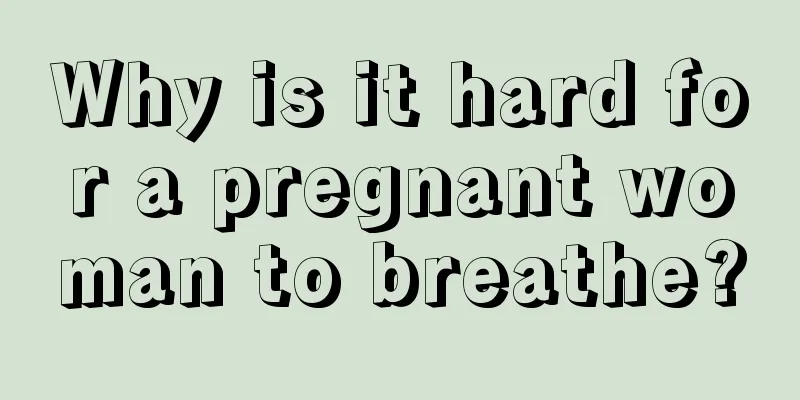 Why is it hard for a pregnant woman to breathe?