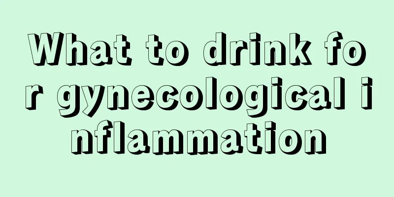 What to drink for gynecological inflammation