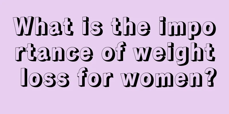 What is the importance of weight loss for women?