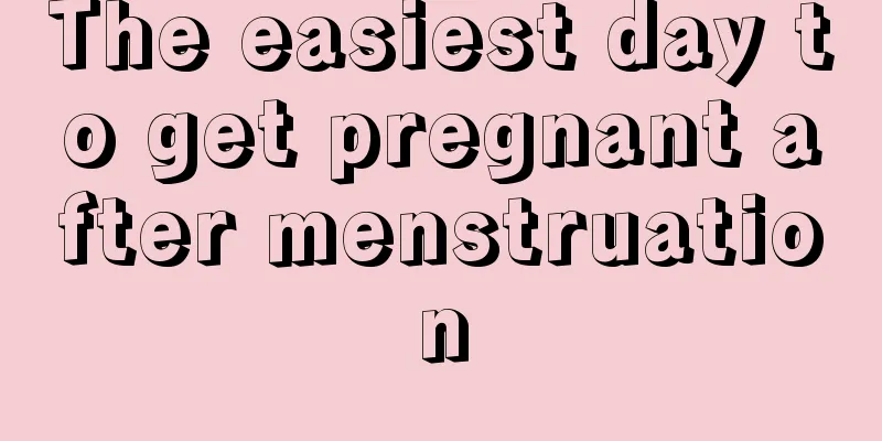 The easiest day to get pregnant after menstruation