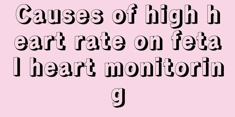 Causes of high heart rate on fetal heart monitoring