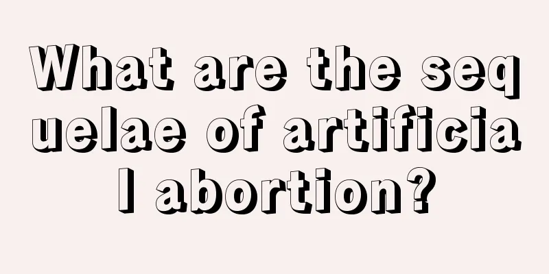 What are the sequelae of artificial abortion?