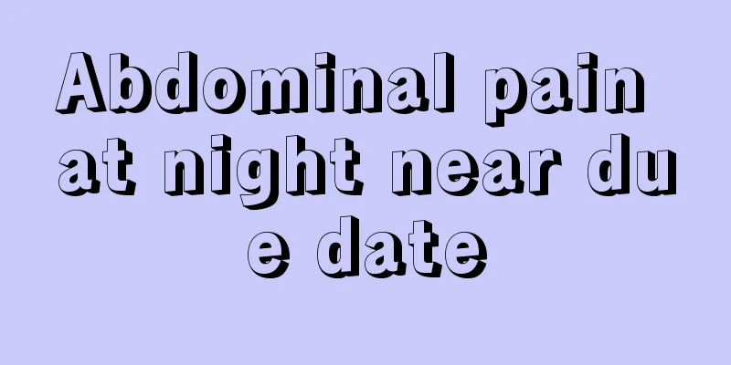 Abdominal pain at night near due date