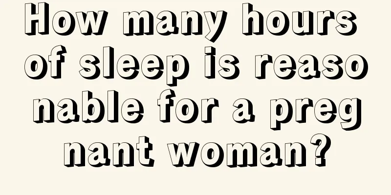 How many hours of sleep is reasonable for a pregnant woman?