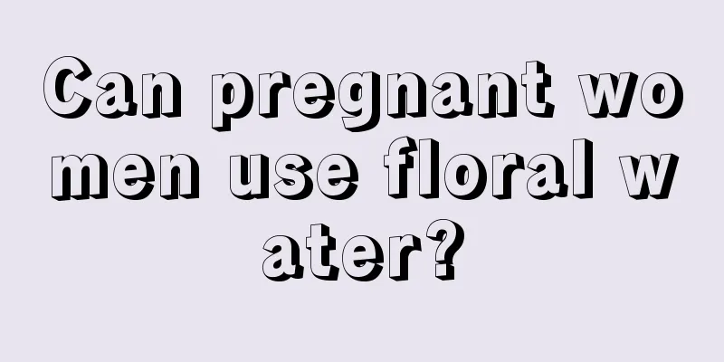 Can pregnant women use floral water?