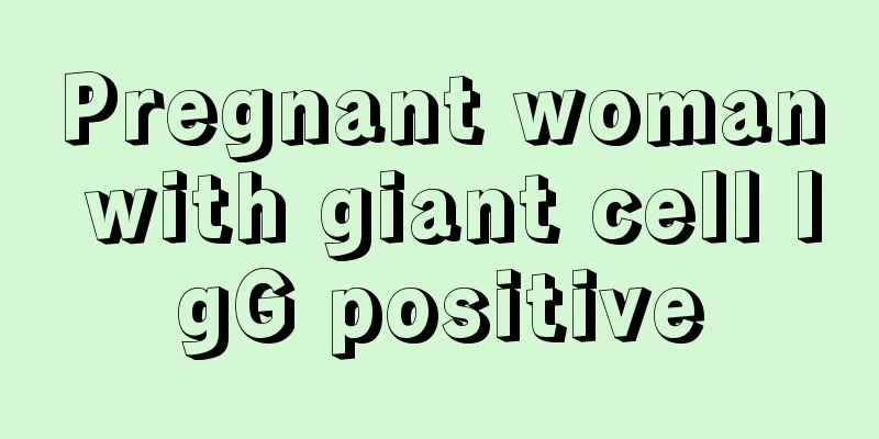 Pregnant woman with giant cell IgG positive