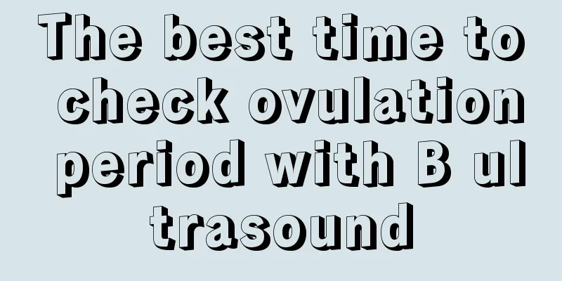 The best time to check ovulation period with B ultrasound