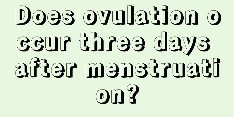 Does ovulation occur three days after menstruation?