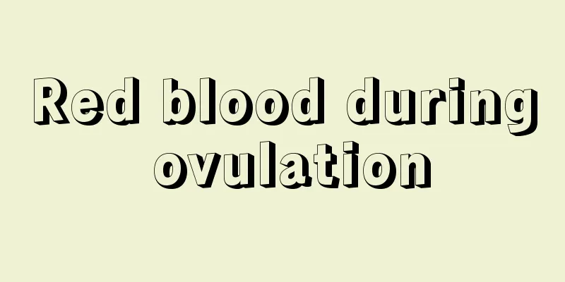 Red blood during ovulation