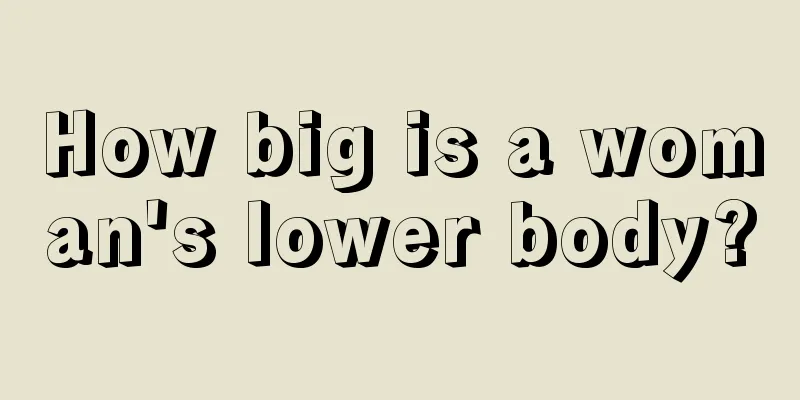 How big is a woman's lower body?