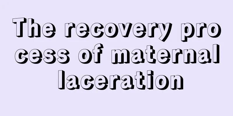 The recovery process of maternal laceration