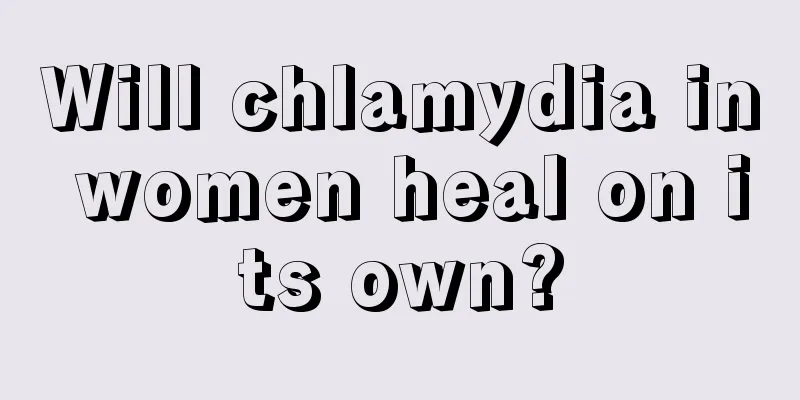 Will chlamydia in women heal on its own?