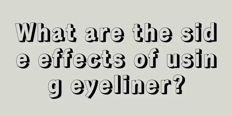 What are the side effects of using eyeliner?