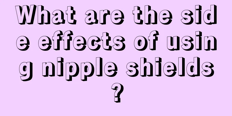 What are the side effects of using nipple shields?