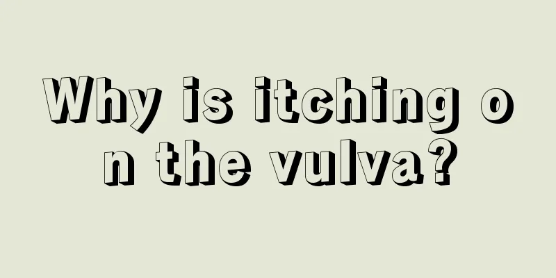 Why is itching on the vulva?