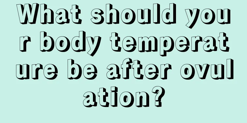 What should your body temperature be after ovulation?