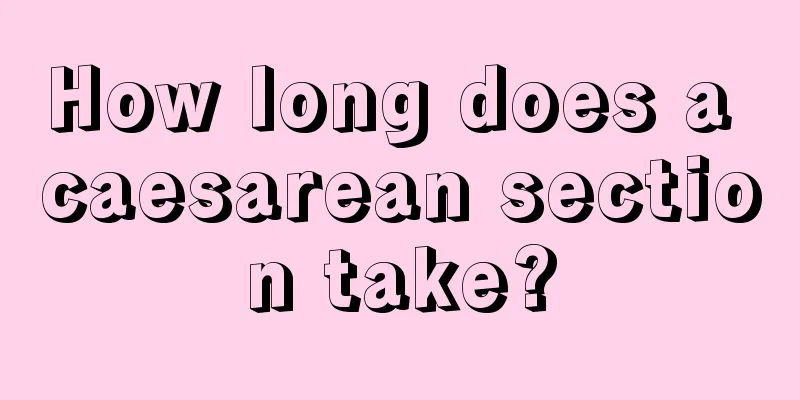 How long does a caesarean section take?