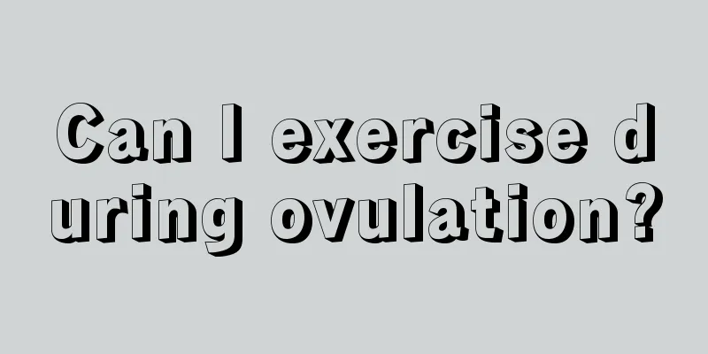 Can I exercise during ovulation?