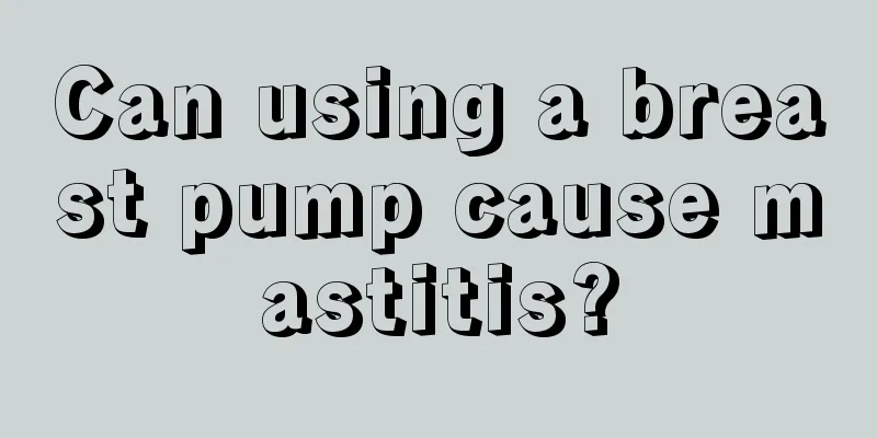 Can using a breast pump cause mastitis?