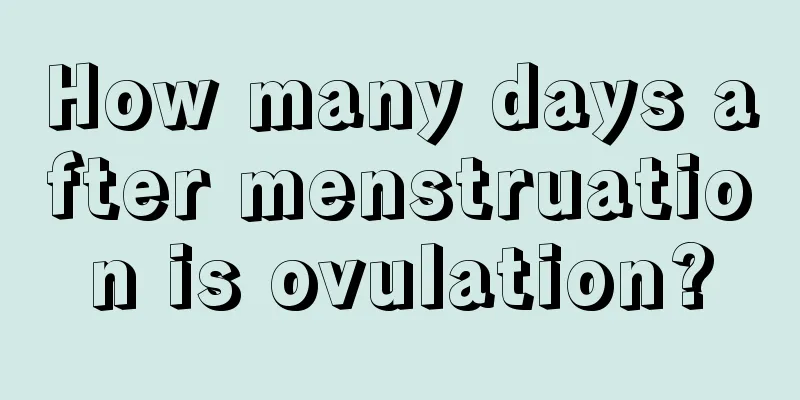 How many days after menstruation is ovulation?