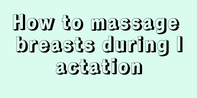 How to massage breasts during lactation