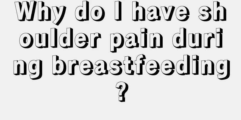 Why do I have shoulder pain during breastfeeding?