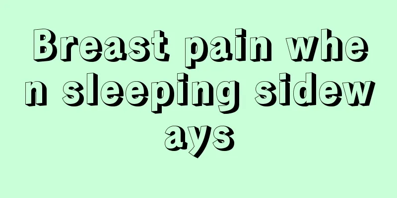 Breast pain when sleeping sideways