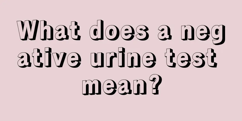 What does a negative urine test mean?