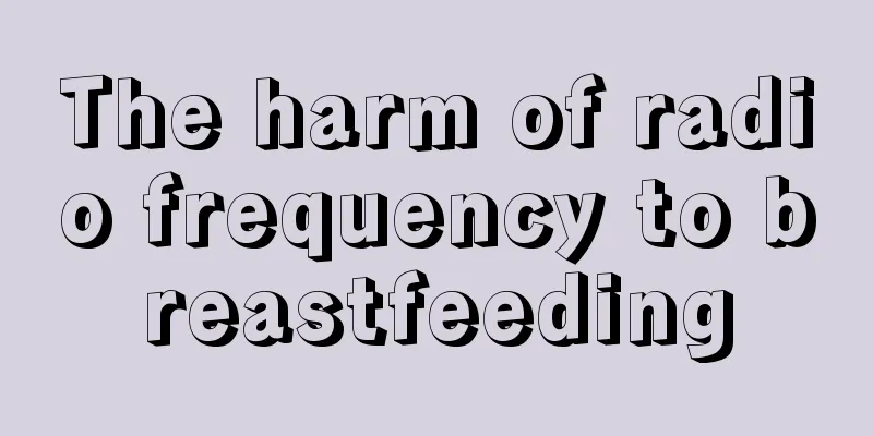 The harm of radio frequency to breastfeeding