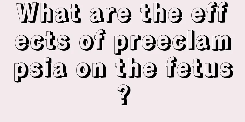 What are the effects of preeclampsia on the fetus?