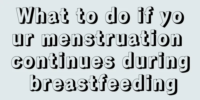 What to do if your menstruation continues during breastfeeding