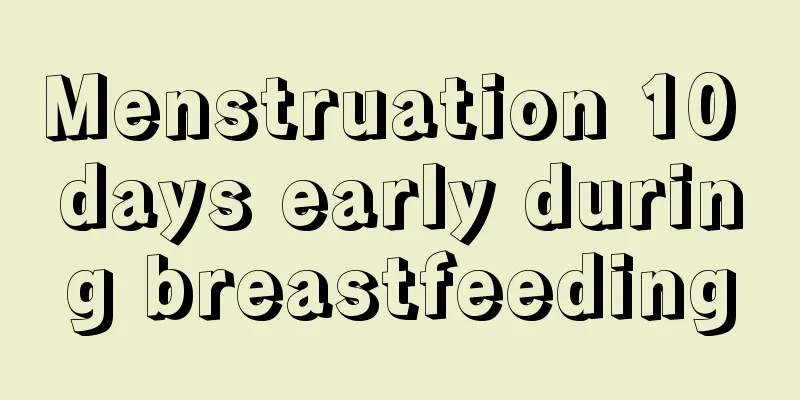 Menstruation 10 days early during breastfeeding