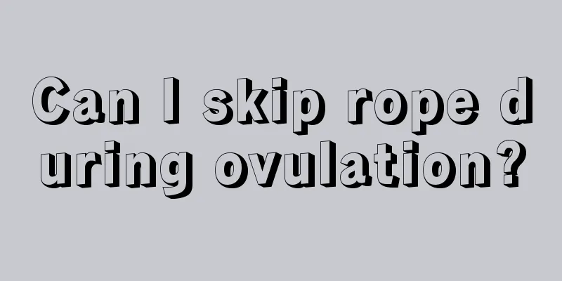 Can I skip rope during ovulation?