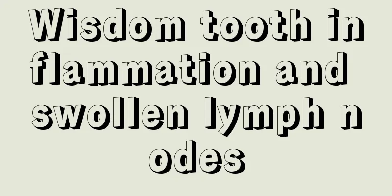 Wisdom tooth inflammation and swollen lymph nodes