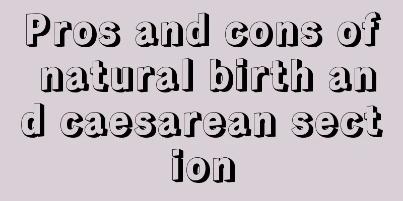 Pros and cons of natural birth and caesarean section