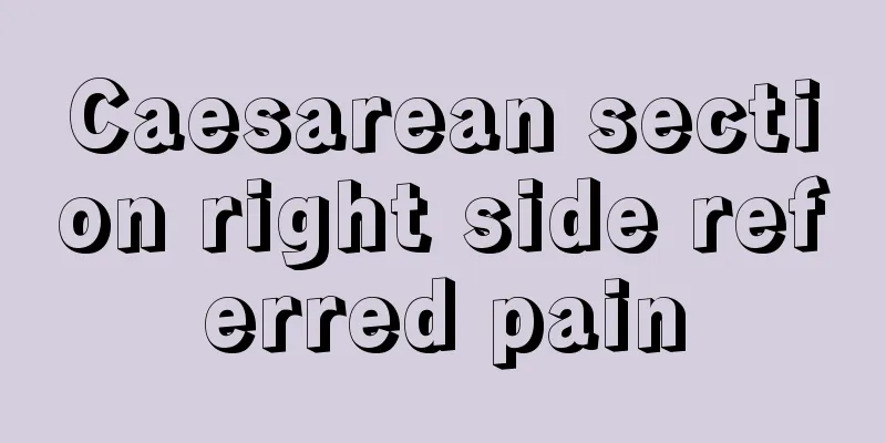 Caesarean section right side referred pain