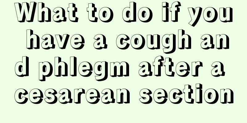 What to do if you have a cough and phlegm after a cesarean section