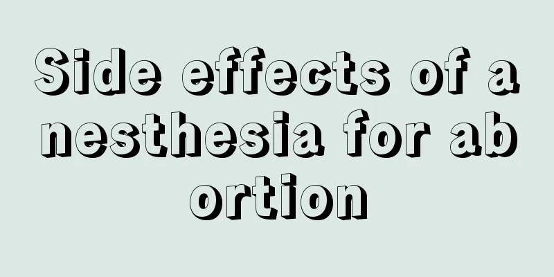 Side effects of anesthesia for abortion