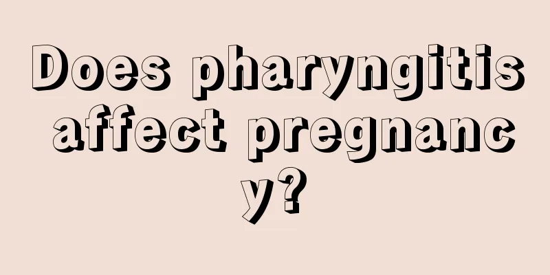 Does pharyngitis affect pregnancy?