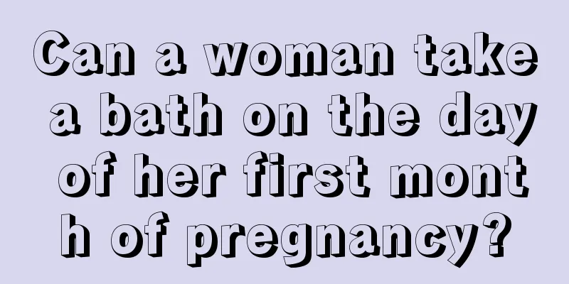 Can a woman take a bath on the day of her first month of pregnancy?