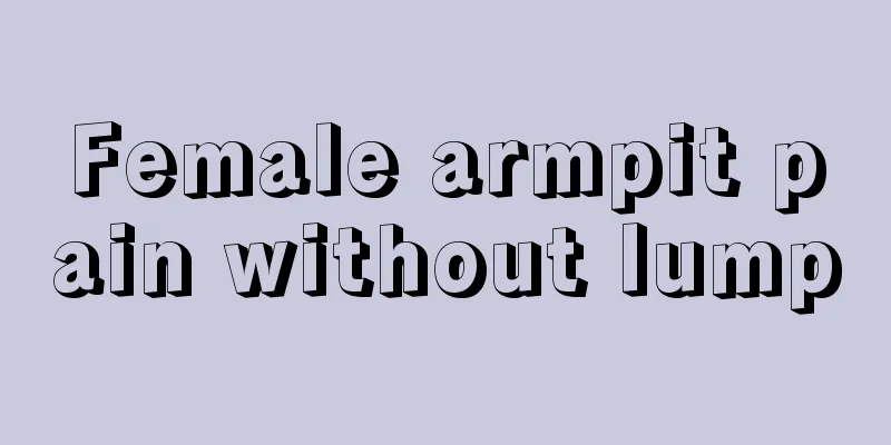 Female armpit pain without lump