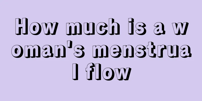 How much is a woman's menstrual flow