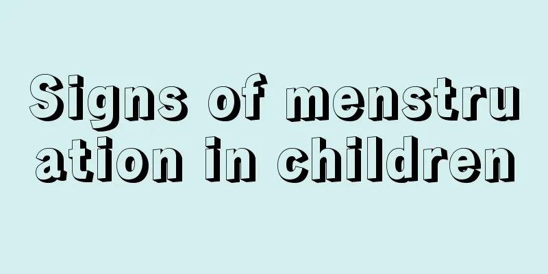 Signs of menstruation in children