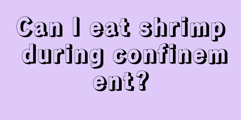 Can I eat shrimp during confinement?