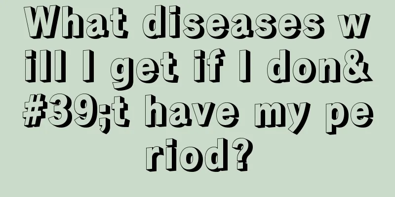 What diseases will I get if I don't have my period?