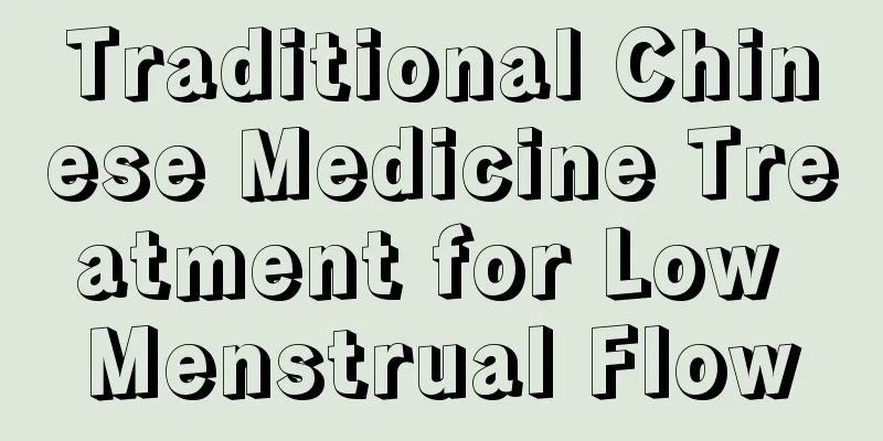 Traditional Chinese Medicine Treatment for Low Menstrual Flow