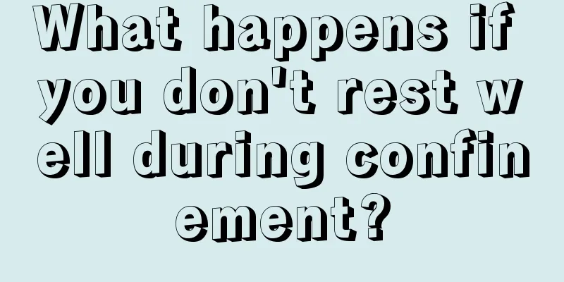 What happens if you don't rest well during confinement?