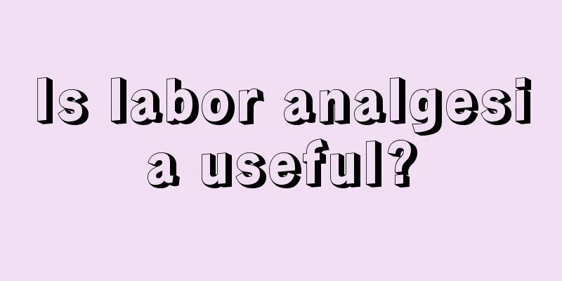 Is labor analgesia useful?