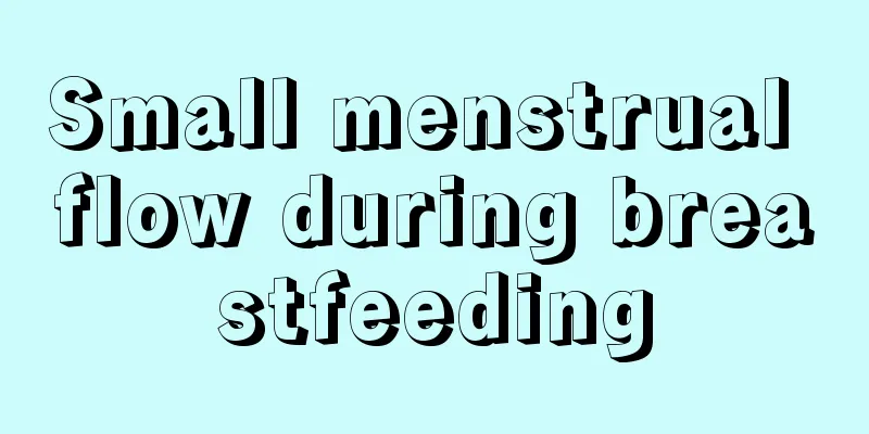 Small menstrual flow during breastfeeding