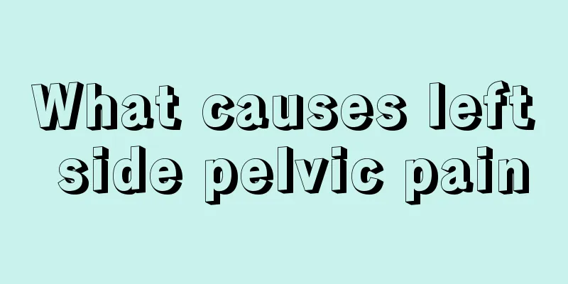 What causes left side pelvic pain